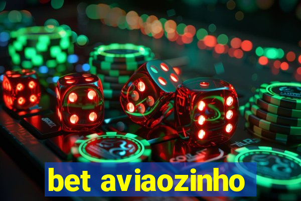 bet aviaozinho