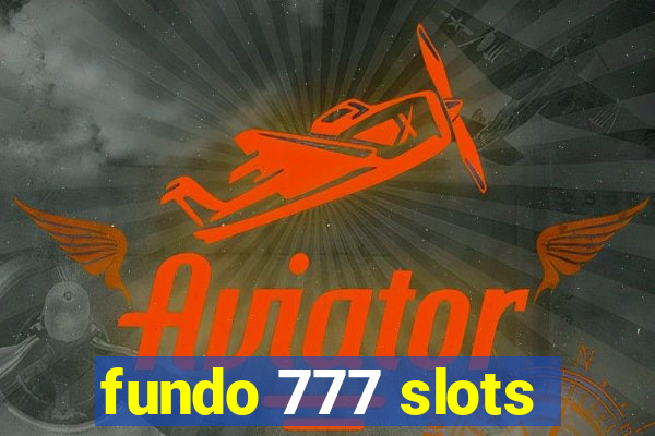 fundo 777 slots