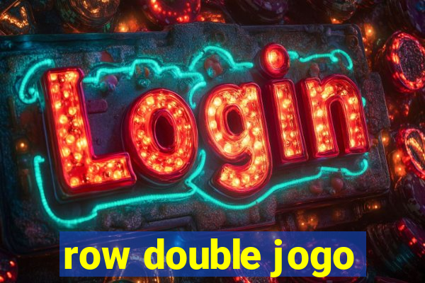 row double jogo