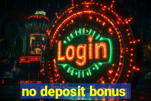 no deposit bonus