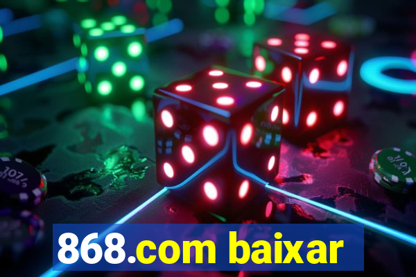 868.com baixar