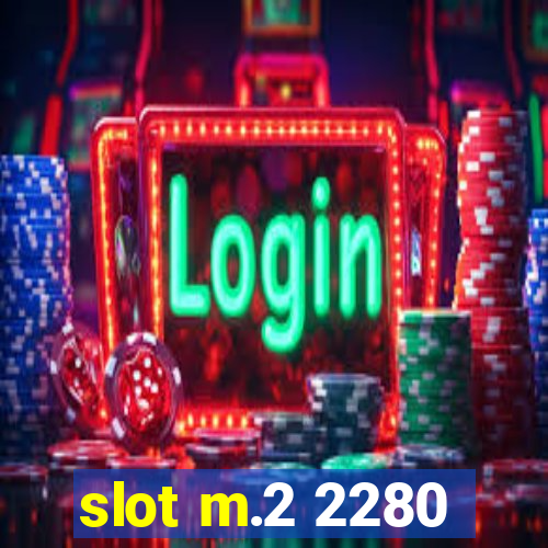 slot m.2 2280