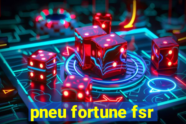 pneu fortune fsr