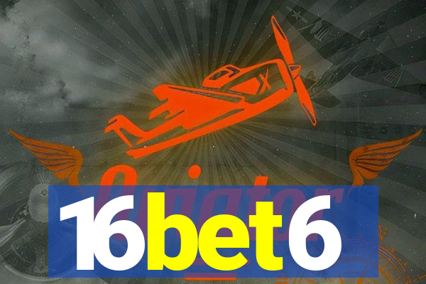 16bet6