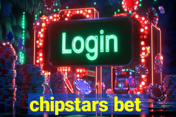 chipstars bet