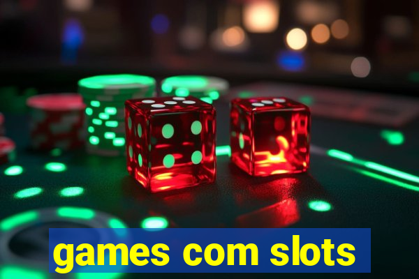 games com slots