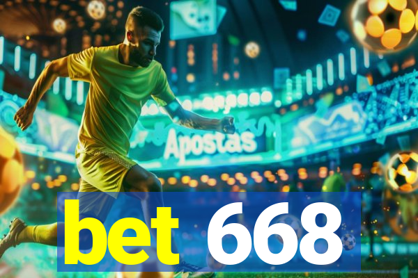 bet 668