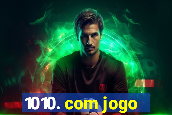 1010. com jogo