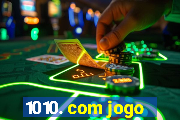 1010. com jogo