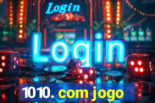 1010. com jogo