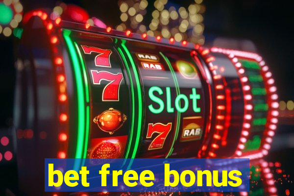 bet free bonus