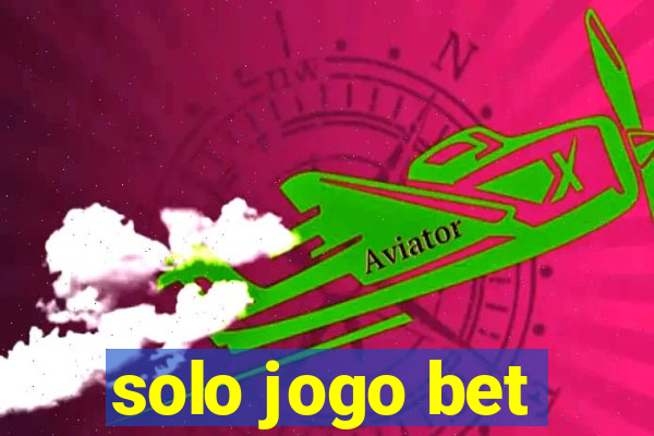 solo jogo bet