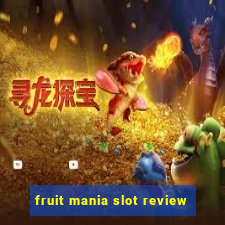 fruit mania slot review