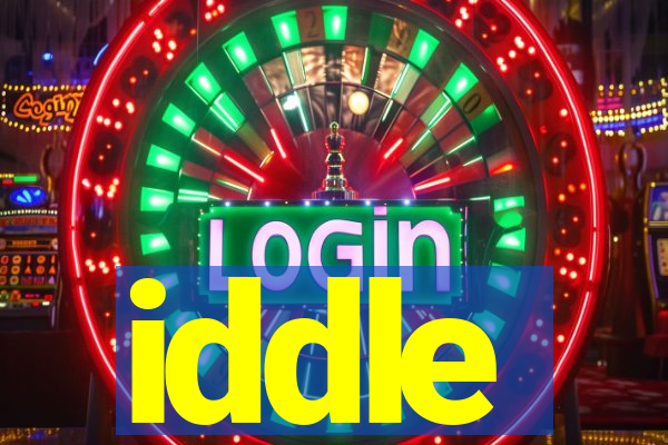 iddle