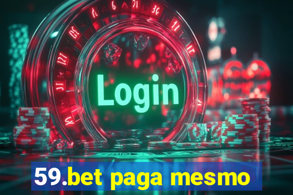 59.bet paga mesmo