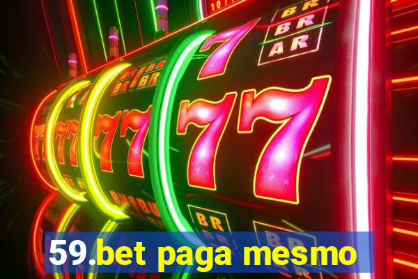 59.bet paga mesmo