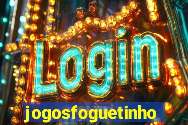 jogosfoguetinho