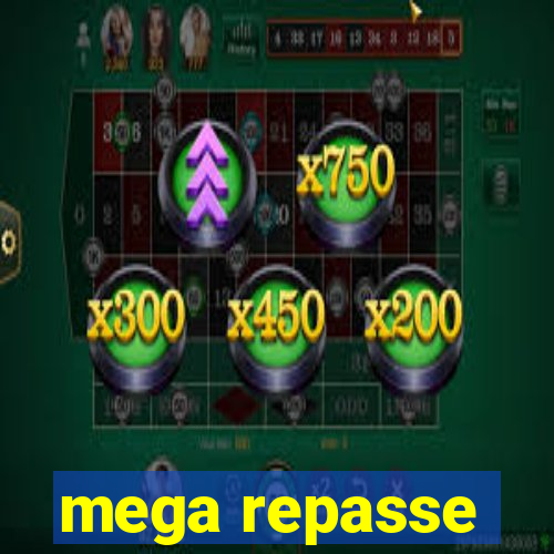 mega repasse