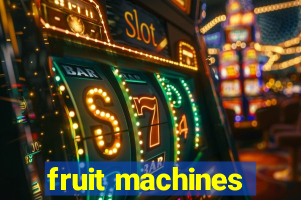 fruit machines