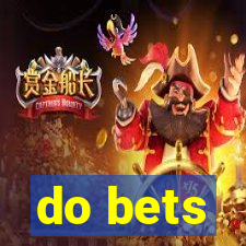 do bets