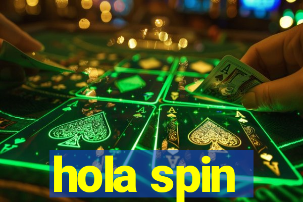 hola spin