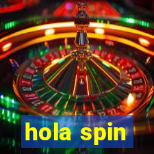 hola spin