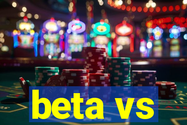 beta vs