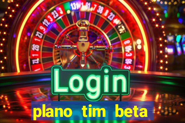 plano tim beta mensal 3.0