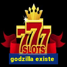 godzilla existe