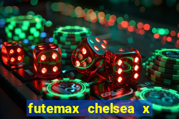 futemax chelsea x manchester city