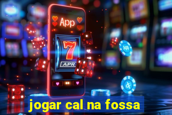 jogar cal na fossa