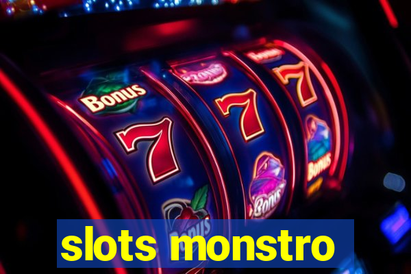 slots monstro