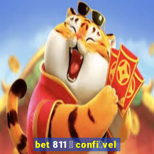 bet 811 茅 confi谩vel