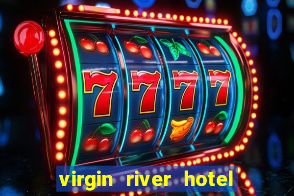 virgin river hotel & casino