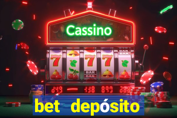 bet depósito mínimo 1 real