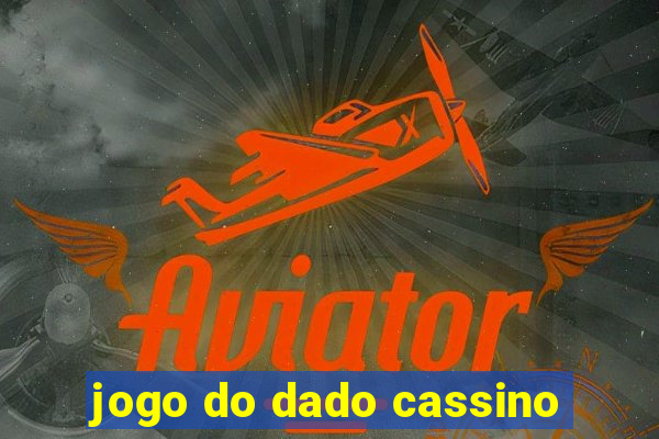 jogo do dado cassino