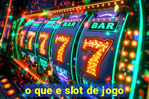 o que e slot de jogo