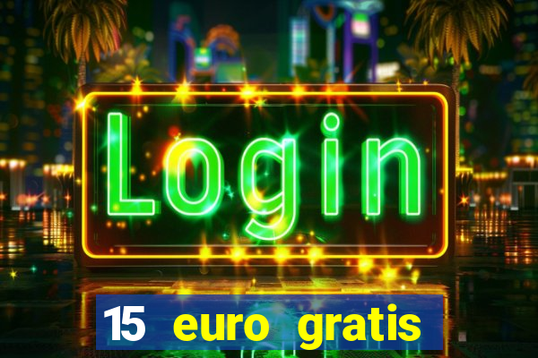 15 euro gratis casino deutschland