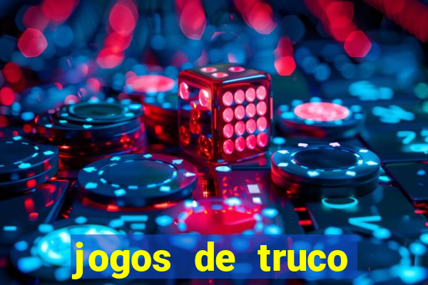 jogos de truco online que ganha dinheiro