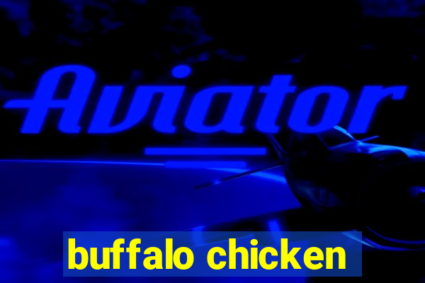 buffalo chicken