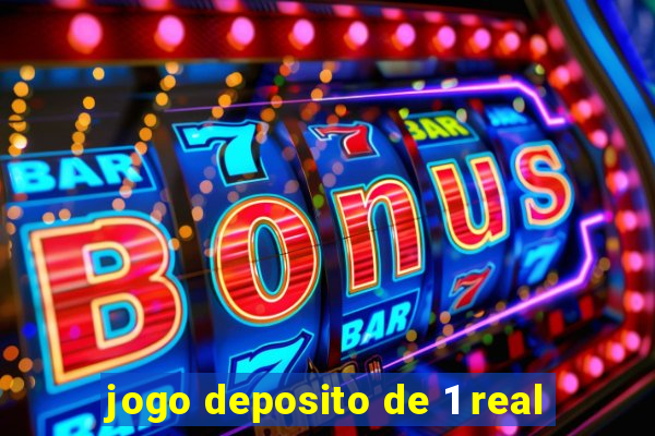 jogo deposito de 1 real