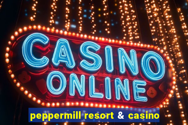 peppermill resort & casino