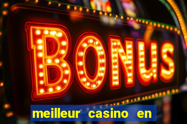 meilleur casino en ligne 2022