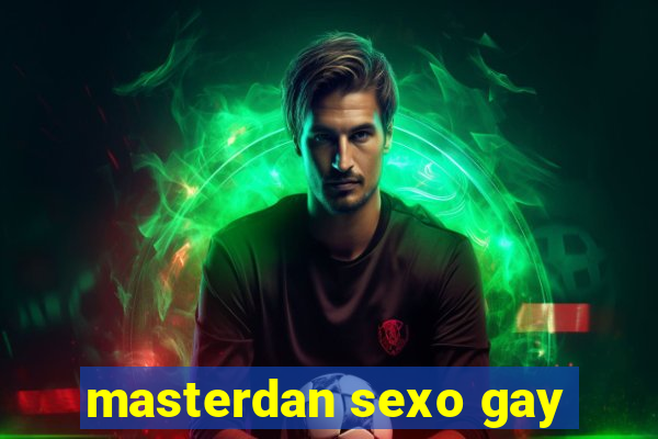 masterdan sexo gay