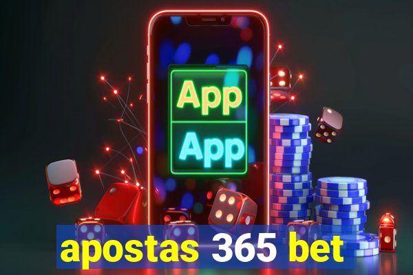 apostas 365 bet