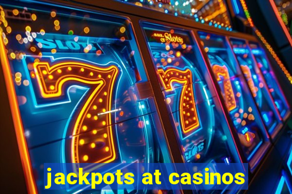 jackpots at casinos