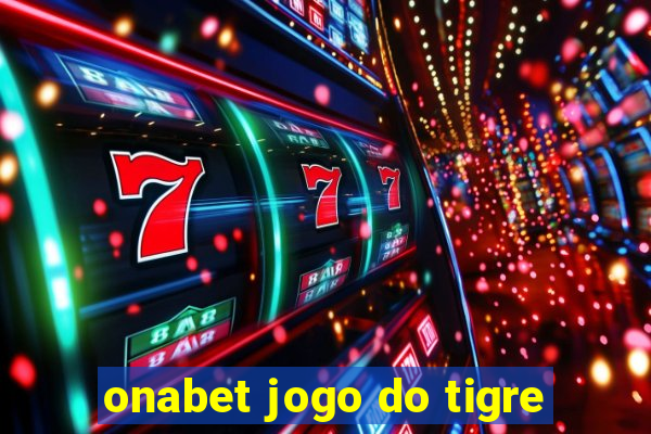 onabet jogo do tigre