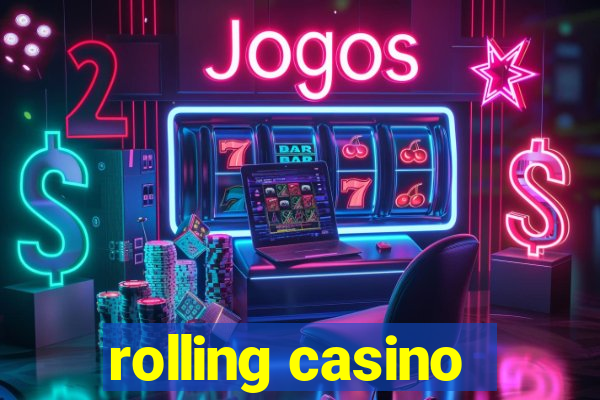 rolling casino