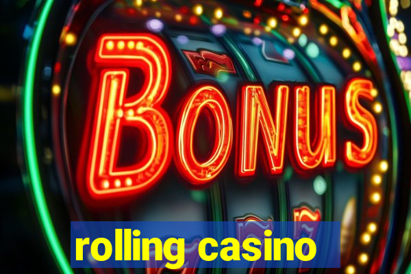 rolling casino