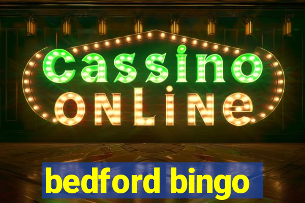 bedford bingo